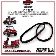 Van Belt 743 20 30 ATV Mini Jeep GY6 Matic 150 - 200 cc VANBELT V-BELT 743-20-30 KYMCO TREND METICA 