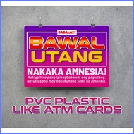 ♆ ◲ ☇ BAWAL UTANG PVC SIGNAGE