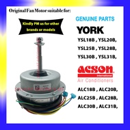 (ORIGINAL PART) York YSL18B YSL20B YSL25B YSL30B Outdoor Fan Motor @ Acson ALC18B ALC20B Motor Kipas Luar AirCond Daikin