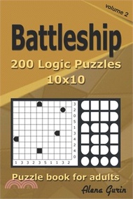 Battleship puzzle book for adults.: 200 Logic Puzzles 10x10 (Volume 2)