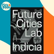 [100% Original Books] - Future Cities Laboratory : Indicia 02 by Stephen Cairns (paperback)