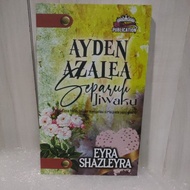 🎀READY STOCK🎀 NOVEL AYDEN AZALEA SEPARUH JIWAKU KARYA EYRA SHAZLEYRA