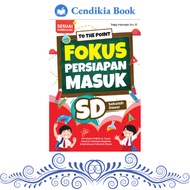 Cendikia Book - Elementary School Preparation Focus To The Point Book