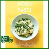 ราคาดีงาม โปรโมชั่นสุดคุ้ม POSH PASTA: OVER 70 RECIPES FROM PERFECT PAPPARDELLE TO TEMPTING TORTELLI