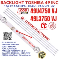 BACKLIGHT TV LED TOSHIBA 49 INC 49U4750 49L3750 VJ 49U4750VJ 49L3750VJ 49U 49L LAMPU BL 8K 3V 8LED 8