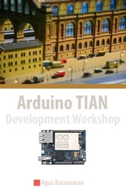 Arduino TIAN Development Workshop Agus Kurniawan