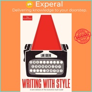 Writing with Style - The Economist Guide by Lane Greene (UK edition, paperback)