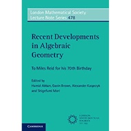 Recent Developments in Algebraic Geometry by Hamid Abban; Gavin Brown; Alexander Kasprzyk; Shigefumi