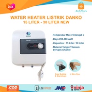 Water Heater Listrik DANKO 15 Liter - 30 Liter / WATER HEATER DANKO / WATER HEATER 15 DAN 30 LITER /