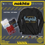 👻O-Neck Sweatshirt✨ Baju PERBANYAKKAN ISTIGHFAR BUKAN FOLLOWER Cotton Long Sleeve XS - 5XL T-Shirt I