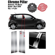 Perodua Myvi 2006 Chrome Pillar 1set