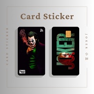 JOKER CARD STICKER  - TNG CARD / NFC CARD / ATM CARD / ACCESS CARD / TOUCH N GO CARD / WATSON CARD