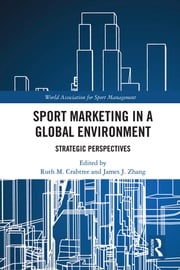 Sport Marketing in a Global Environment Ruth M. Crabtree