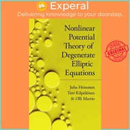 Nonlinear Potential Theory of Degenerate Elliptic Equations by Juha Heinonen (UK edition, paperback)