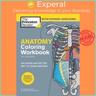 Anatomy Coloring Workbook, 4th Edition : An Easier and Better Way to Lea by The Princeton Review (US