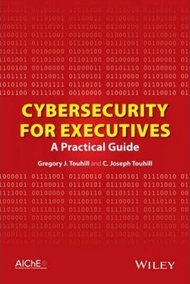Cybersecurity for Executives : A Practical Guide by Gregory J. Touhill (US edition, paperback)