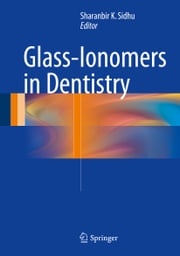Glass-Ionomers in Dentistry Sharan K. Sidhu