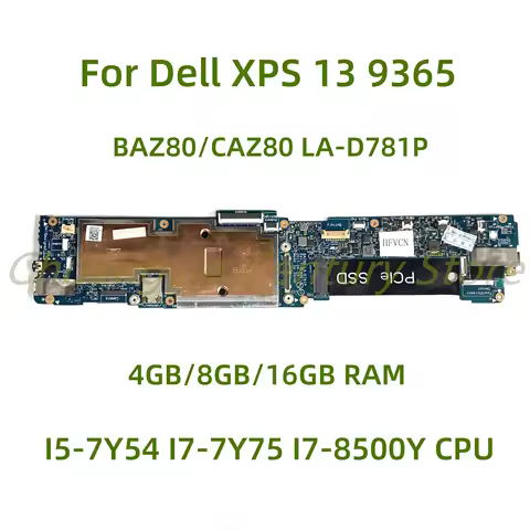 BAZ80/CAZ80 LA-D781P motherboard for Dell XPS 13 9365 laptop I5-7Y54 I7-7Y75 CPU 4GB/8GB/16GB RAM 10