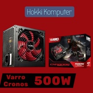 Varro 500W Chronos 500 Watt PSU Power Supply 500w - 450w PSU/