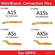 For OPP0 A15 A15S A5S AX5S MainBoard Main Board Motherboard Connection Flex Cable