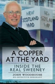 A Copper at the Yard John Woodhouse