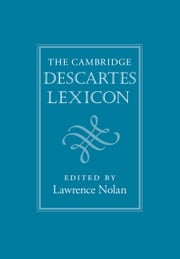 The Cambridge Descartes Lexicon Lawrence Nolan