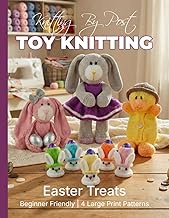 Knitting by Post: Easter Treats Pattern Book – 4 Easy-to-Follow Large Print Toy Designs