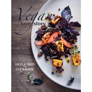 Vegan Love Story : Tibits and Hiltl: The Cookbook by Rolf Hiltl (UK edition, paperback)