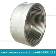 Nắp bít inox 304 (CF8) tại shop COCOVAN bít ren trong inox nắp bít đầu ốngnắp bít inox phi 13 17 21 
