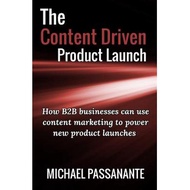 the content driven product launch how b2b businesses can use content marketing to power new product 