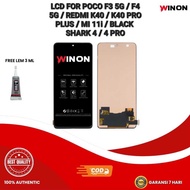 WN WINON - LCD TOUCHSCREEN F3 5Gpoco F4 5G/ REDMI K40 K40 PRO PLUS/ MI 11i/ BLACK SHARK 4 4 PRO/ Ori