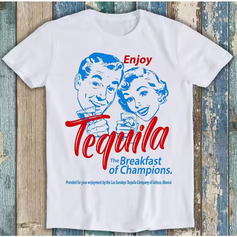 Enjoy Tequila The Breakfast of Champions Printed T-shirt for Women and Men Fun Top Comfortable Loose