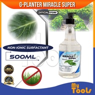 Mytools 500 ML Miracle Super G-Planter Gam Pelekat Penyerap Penyebar Racun / Non-Ionic Surfactant