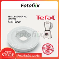 TEFAL BLENDER JUG [COVER] for model BL4291