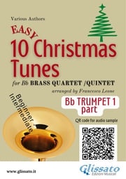 Bb Trumpet 1 part of "10 Easy Christmas Tunes" for brass quartet/quintet Christmas Carols
