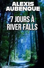 7 JOURS À RIVER FALLS...: LA PREMIÈRE ENQUÊTE DE MIKE LOGAN