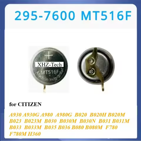 1PCS 295-7600 MT516F 295 7600 MT516 Watch Rechargeable Battery capacitor For Citizen A930 A980 B020 