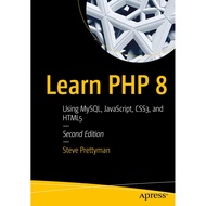 Learn PHP 8 2nd edition: Using MySQL JavaScript CSS3 and HTML5