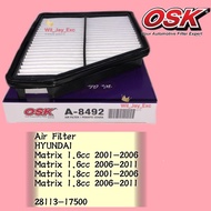 OSK AIR FILTER A-8492 HYUNDAI MATRIX 1.6CC, 1.8CC 28113-17500