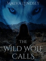The Wild Wolf Calls Malva Lyndsey