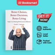 Better Choices Better Decisions Better Living - Paperback - English - 9781633021402