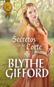 Secretos en la corte Blythe Gifford