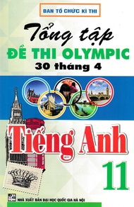 Sách - Tổng Tập Đề Thi Olympic 30 Tháng 4 Môn Tiếng Anh Lớp 11 - HA - Newshop
