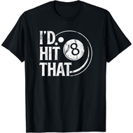 Billiards Funny I'D Hit That 8 Eight Ball Pool Player Unisex T-Shirt