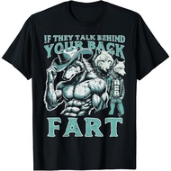New Fashion If They Talk Behind Your Back Fart Alpha Wolf Tee