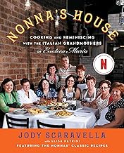 Nonna's House: Cooking and Reminiscing with the Italian Grandmothers of Enoteca Maria