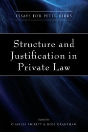 Structure and Justification in Private Law Professor C.E.F. Rickett