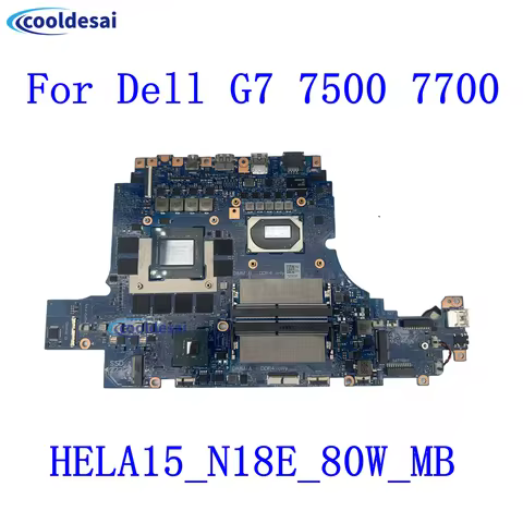 HELA15_N18E_80W For DELL G7 7500 7700M Laptop Motherboard ainboard GTX1660ti RTX2060 RTX2070 GPU wit