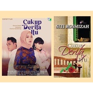 Cukup Derita Itu - SITI ROSMIZAH (NOVEL)