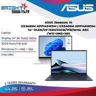 ASUS Zenbook 14 OLED UX3405M APP145WSM/APP146WSM- (Ultra 7 155H | 32GB  | 1TB SSD | Intel Arc | 14" 